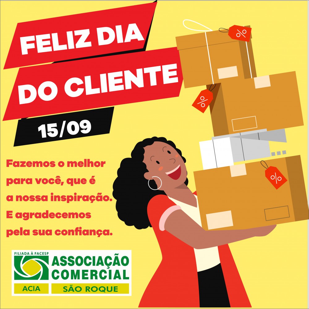 3 dicas para ter sucesso com o Dia do Cliente Associação Comercial de